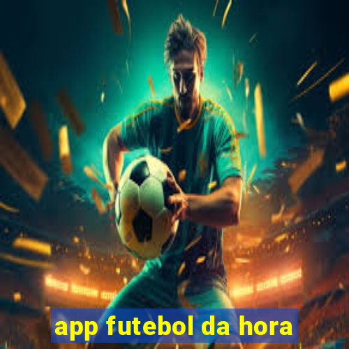 app futebol da hora